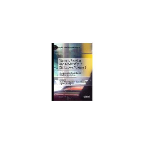 Women, Religion And Leadership In Zimbabwe, Volume 2