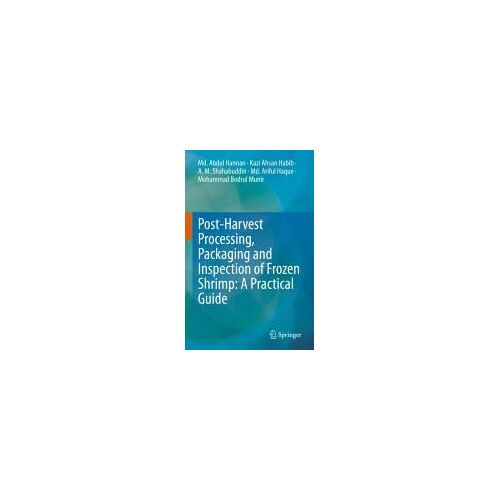 Post-Harvest Processing, Packaging And Inspection Of Frozen Shrimp: A Practical Guide