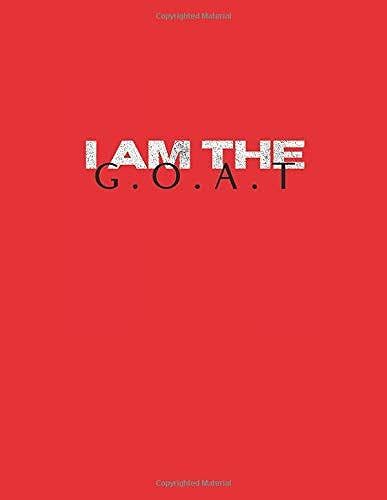I Am The G.O.A.T: Red Weekly & Monthly Schedule Planner August 2019 To July 2020 Timetable | 8.5x11 Large High School, College, University, Home, Organizer Calendar (Back To School)