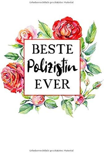 Beste Polizistin Ever: Liniertes Notebook Notizbuch Taschenbuch Journal Tagebuch - Ein Lustiges Geschenk Fuer Die Besten Frauen Der Welt