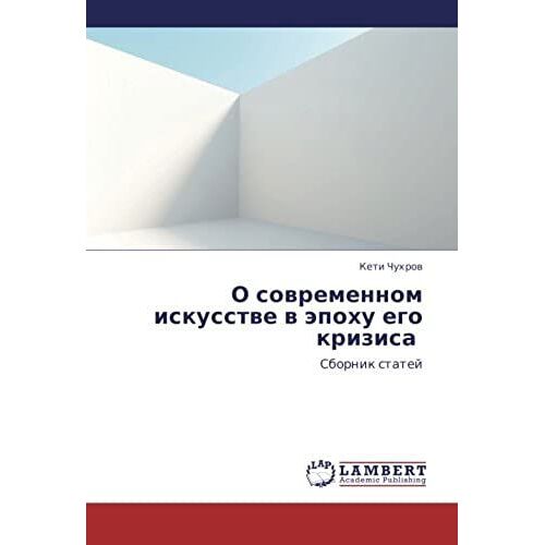 O Sowremennom Iskusstwe W Äpohu Ego Krizisa