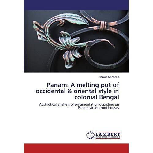 Panam: A Melting Pot Of Occidental & Oriental Style In Colonial Bengal