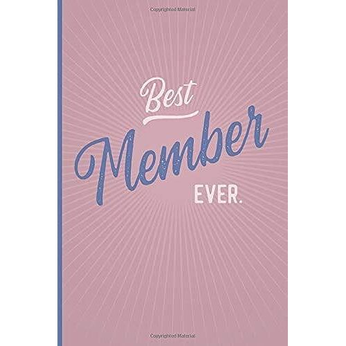 Best Member Ever - Notebook Journal Diary: Small But Unique Gift For Clubs, Organizations And Guests I 120 Lined Pages For Personal Notes I Oldschool Lilac