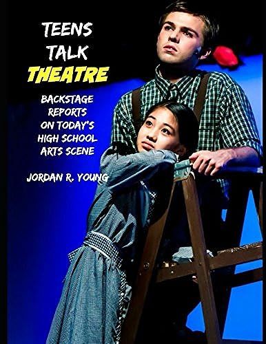 Teens Talk Theatre: Backstage Reports On Todays High School Arts Scene (Past Times Campus Series)