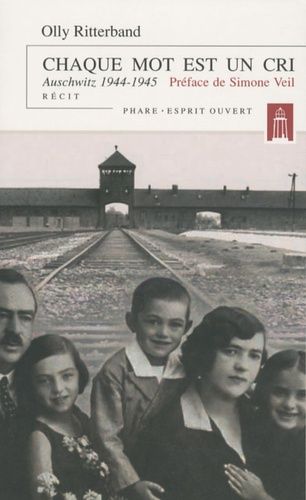 Chaque Mot Est Un Cri - Auschwitz 1944-1945