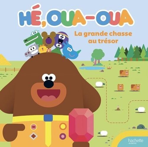 Hé, Oua-Oua - La Grande Chasse Au Trésor