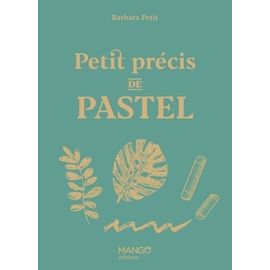 Petit Précis De Pastel