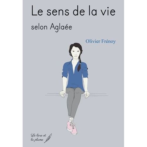 Le Sens De La Vie Selon Aglaée