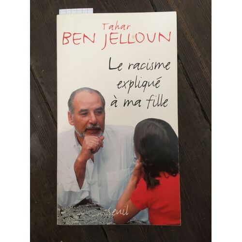 Tahar Ben Jelloul Le Racisme Expliqué À Ma Fille