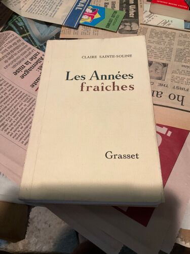 Les Années Fraîches, Claire Sainte-Soline, Grasset, 1966.