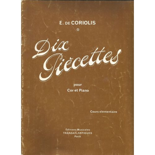Dix Piècettes Pour Cor Et Piano E De Coriolis