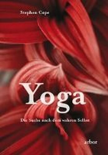 Yoga - Die Suche Nach Dem Wahren Selbst