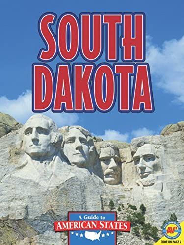 South Dakota: The Mount Rushmore State (Guide To American States)