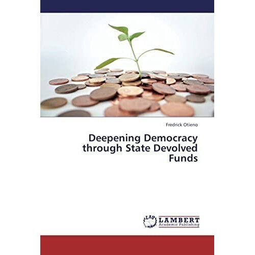 Deepening Democracy Through State Devolved Funds