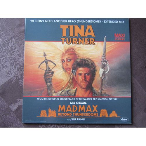 We Don't Need Another Hero : Bande Originale Du Film Mad Max Beyond Thunderdome (Au-Dela Du Dome Du Tonnerre) Avec Mel Gibson - Tina Turner