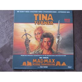 We Don't Need Another Hero : Bande Originale Du Film Mad Max Beyond Thunderdome (Au-Dela Du Dome Du Tonnerre) Avec Mel Gibson - Tina Turner