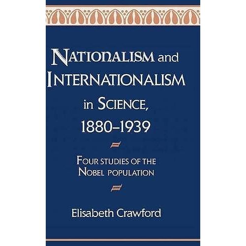 Nationalism And Internationalism In Science, 1880-1939
