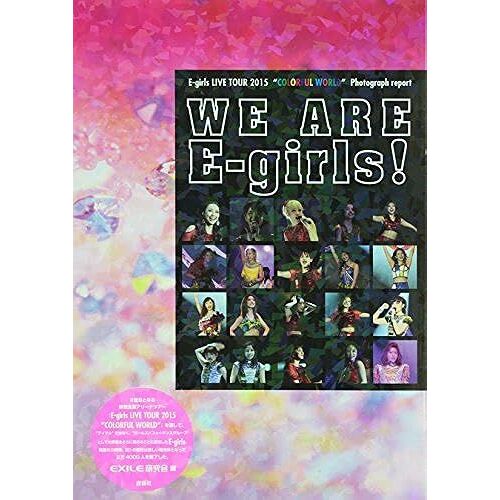 We Are Egirls!Egirls Live Tour 2015 Colorful World Photograph Report