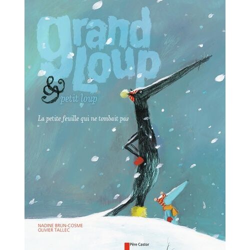 Grand Loup & Petit Loup - La Petite Feuille Qui Ne Tombait Pas