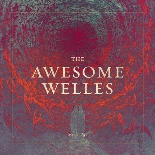Awesome Welles - Secular Age [Vinyl Lp] Holland - Import