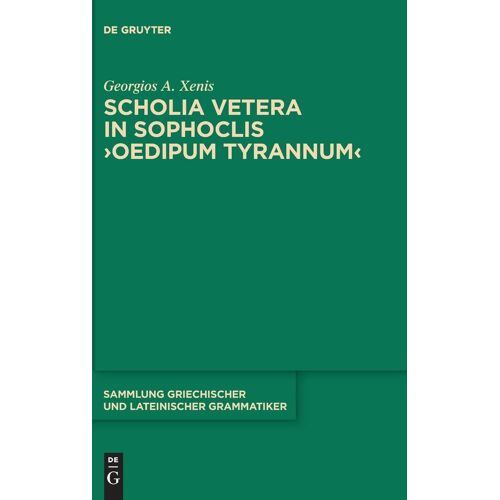 Scholia Vetera In Sophoclis Oedipum Tyrannum: 22 (Sammlung Griechischer Und Lateinischer Grammatiker, 22)
