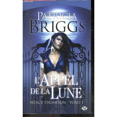 Mercy Thompson - Tome 1 : L Appel De La Lune