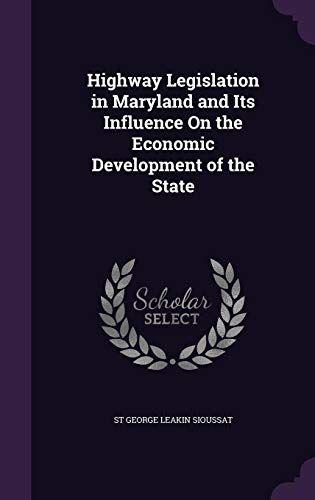 Highway Legislation In Maryland And Its Influence On The Economic Development Of The State