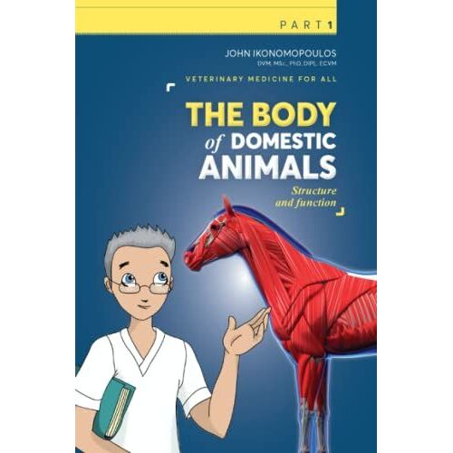 The Body Of Domestic Animals - Part 1: Structure And Function