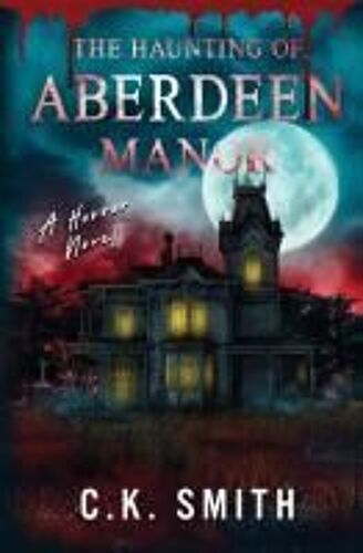 The Haunting Of Aberdeen Manor
