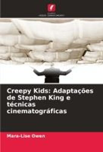 Creepy Kids: Adaptações De Stephen King E Técnicas Cinematográficas