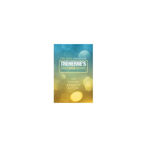 Treherne's Title 1 Parent Advisory Council- The Revised Workshop Edition