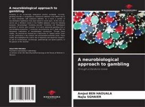 A Neurobiological Approach To Gambling