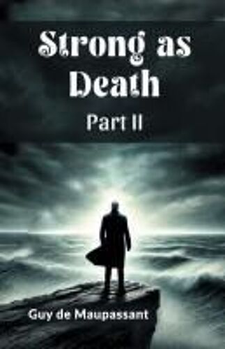 Strong As Death Part Ii