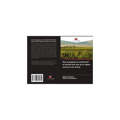 État Écologique Et Amélioratif Et Fertilité Des Sols De La Région Sud De La Mer D'aral