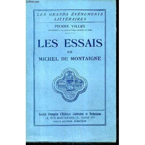 Les Essais De Michel De Montaigne / Collection Les Grands Evenements Litteraires.