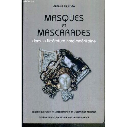 Annales Du Craa N° 22 - Masques Et Mascarades Dans La Littérature Nord-Américaine