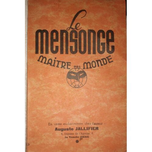Le Mensonge Maître Du Monde Les Mensonges De La Science, De L'histoire, Des Religions Et De La Politique 