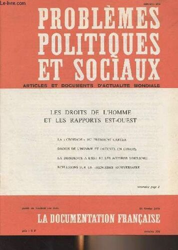 Problèmes Politiques Et Sociaux - N°356 - 16 Février 1979 - Les Droits De L Homme Et Les Rapports Est-Ouest - Les Droits De L Homme Dans La Diplomatie Des Deux Supergrands - La Politique De Carter -(...)