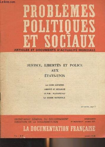 Problèmes Politiques Et Sociaux - N°91-92 - 24 Sept. 1er Oct. 1971 - Justice, Libertés Et Police Aux Etats-Unis - La Cour Suprême : Comment Sont Choisis Les Juges De La Cour Suprême - La Cour Suprême(...)