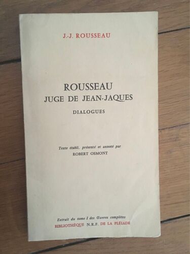 Rousseau Juge De Jean-Jaques, Dialogues, Bibliothèque Nrf De La Pléiade
