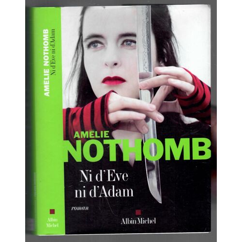 Ni D'eve Ni D'adam Amelie Nothomb Dédicacé