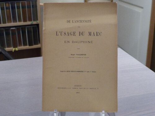 De L'ancienneté De L'usage Du Marc En Da