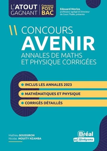 Concours Avenir - Annales Corrigées Physique Et Mathématiques
