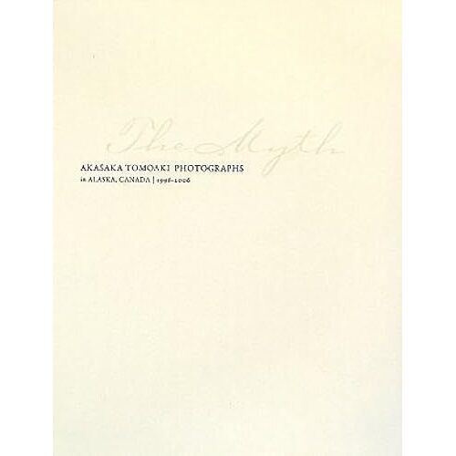 The Mythakasaka Tomoaki Photographs In Alaska,Canada|19962006