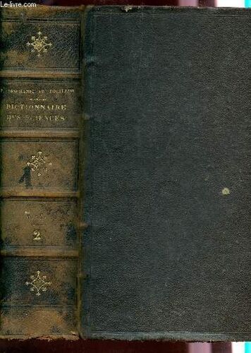 Dictionnaire General Des Sciences Theoriques Et Appliquees - Tome 2.