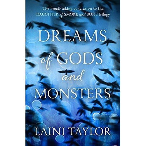 Daughter Of Smoke And Bone Trilogy 3. Dreams Of Gods And Monsters