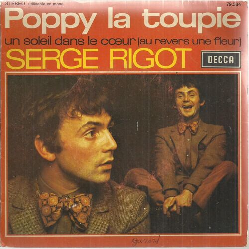 Serge Rigot : Poppy La Toupie (Serge Rigot - F. Lecoultre) 2'48 / Un Soleil Dans Le Coeur (Au Revers Une Fleur) (Serge Rigot) 1'55