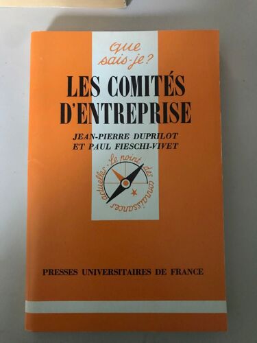 Les Comités D'entreprise Que Sais Je ? Duprilot Fieschi-Vivet