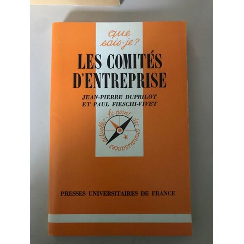 Les Comités D'entreprise Que Sais Je ? Duprilot Fieschi-Vivet
