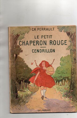 Ancienne Eddition Du Livre Le Petit Chaperon Rouge  : Cendrillon - Edition Delagrave - Année 1951 - Illustrations De A.Pecoud